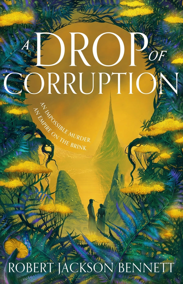 A Drop Of Corruption Robert Jackson Bennett / Роберт Джексон Беннетт 9781399725408-1