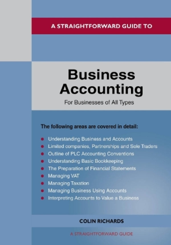 A Straightforward Guide To Business Accounting For Businesses Of All Types: Revised Edition 2022 Colin Richards / Колин Ричардс 9781802360660-1