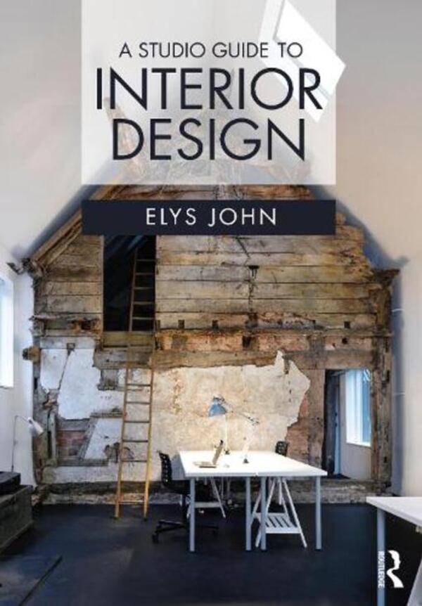 A Studio Guide To Interior Design Alice John / Элис Джон 9780367637798-1