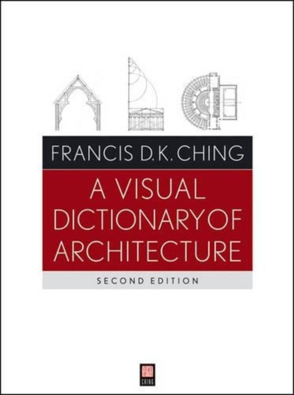 A Visual Dictionary Of Architecture Francis D.K. Ching / Фрэнсис Д. К. Чинг 9780470648858-1