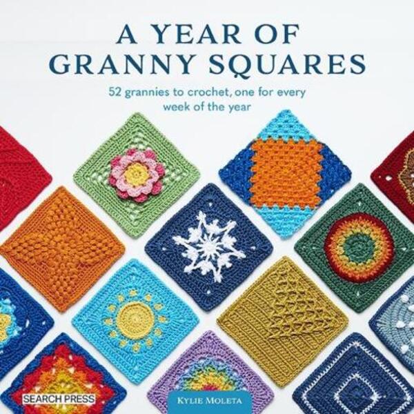 A Year Of Granny Squares: 52 Grannies To Crochet, One For Eveek Of The Year / Author not specified 9781800922082-1