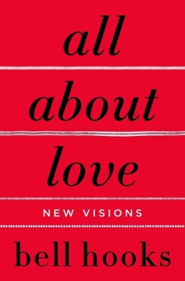 All About Love: New Visions bell hooks / Белл Хукс 9780060959470-1