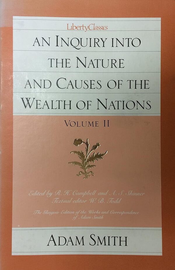 An Inquiry into the Nature & Causes of the Wealth of Nations. Volumes 1 and 2 / An Inquiry into the Nature & Causes of the Wealth of Nations. Volumes 1 and 2 Адам Смит 9780865970083-3