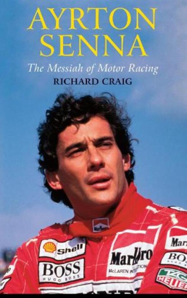 Ayrton Senna: The Messiah Of Motor Racing Richard Craig / Ричард Крейг 9780232529104-1