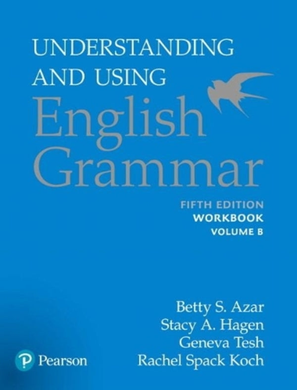 Azar-Hagen Grammar - (AE) - 5Th Edition - Workbook B - Understanding And Using English Grammar Betty S. Azar / Бетти С. Азар 9780134276274-1