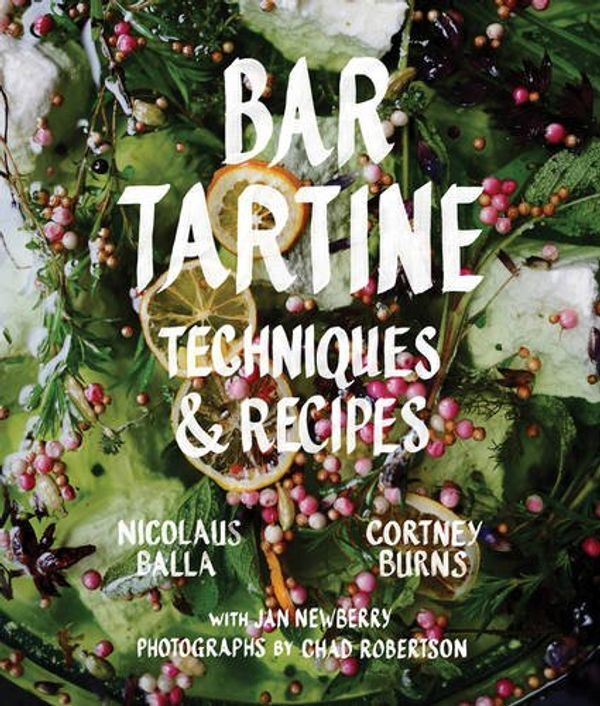 Bar Tartine: Techniques & Recipes / Bar Tartine: Techniques & Recipes 9781452126463-1