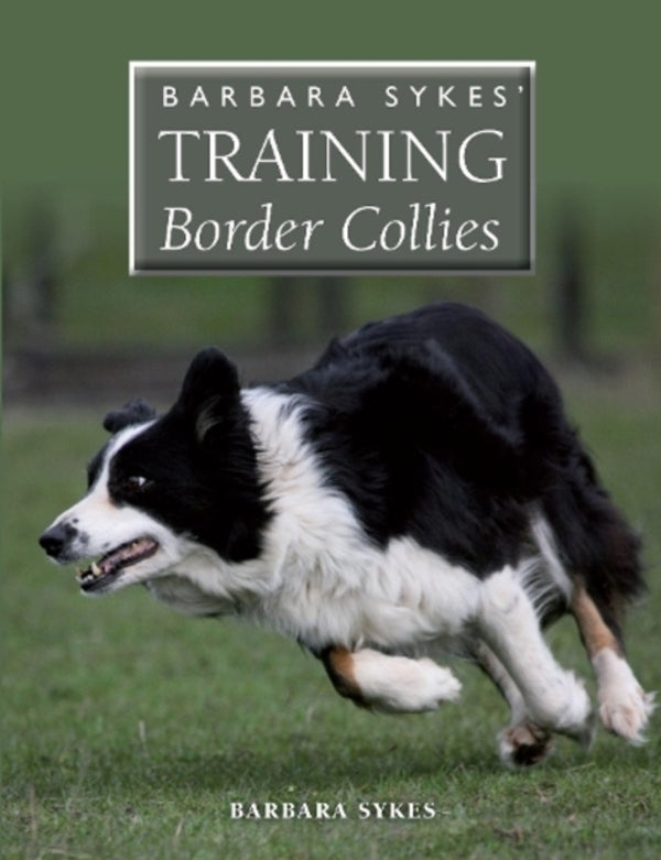 Barbara Sykes' Training Border Collies Barbara Six / Барбара Сайкс 9781847978899-1