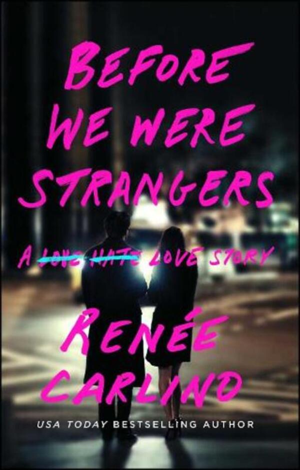 Before We Were Strangers: A Love Story Rene Carlino / Рене Карлино 9781668025895-1