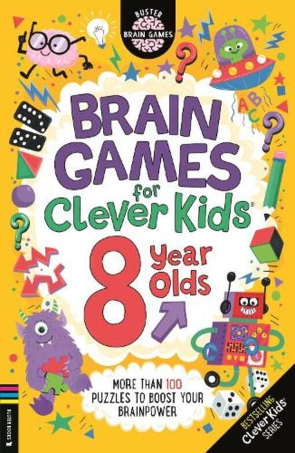 Brain Games For Clever Kids® 8 Year Olds: More Than 100 Puzzles To Boost Your Brainpower Gareth Moore / Гарет Мур 9781780559384-1