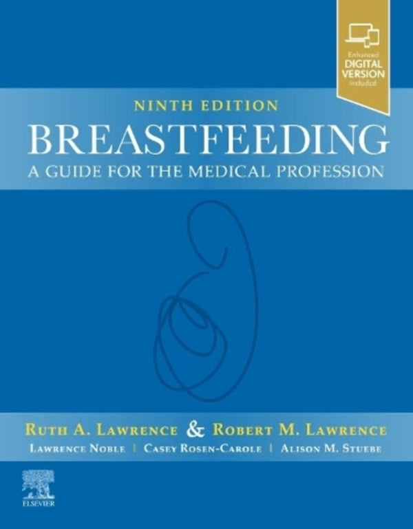 Breastfeeding: A Guide For The Medical Profession Robert M. Lawrence, Ruth A. Lawrens / Роберт М. Лоуренс, Рут А. Лоуренс 9780323680134-1
