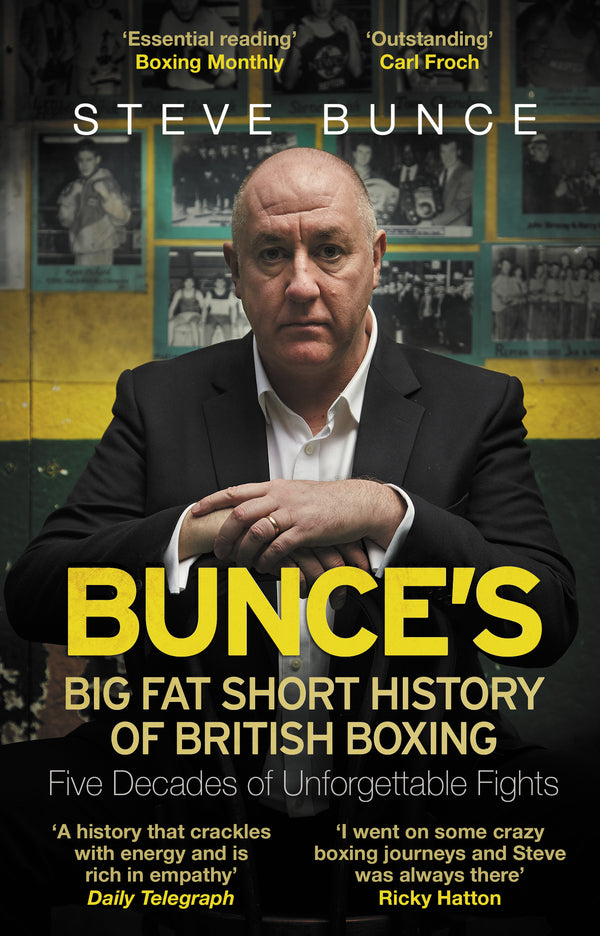 Bunce's Big Fat Short History of British Boxing / Bunce's Big Fat Short History of British Boxing 9780857503732-2