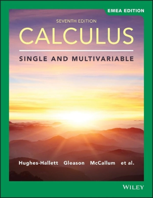 Calculus: Single and Multivariable / Calculus: Single and Multivariable Эндрю М. Глисон, Дэниел Э. Флат, Дэвид Лавлок, Дэвид О. Ломен, Дебора Хьюз-Халлетт, Патти Фрейзер Лок 9781119585817-1