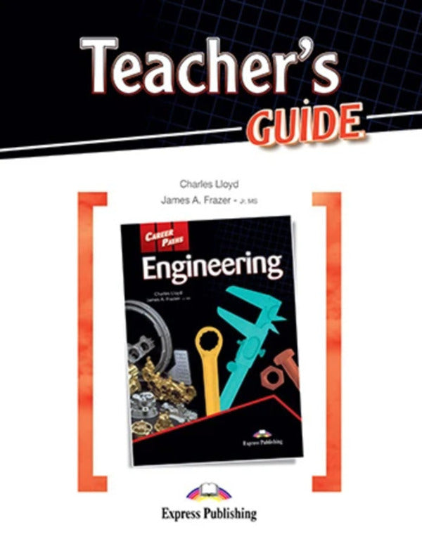 Career Paths. Engineering. Teacher's Guide Charles Lloyd, James A. Fraser / Чарльз Ллойд, Джеймс А. Фрейзер 9781471538964-1