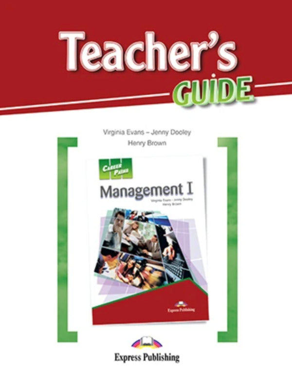 Career Paths. Management I. Teacher's Guide / Career Paths. Management I. Teacher's Guide Вирджиния Эванс, Дженни Дули, Генри Браун 9781471522024-1