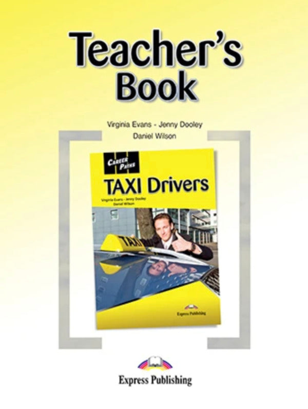 Career Paths. Taxi Drivers. Teacher's Book Virginia Evans, Jenny Dooley, Daniel Wilson / Вирджиния Эванс, Дженни Дули, Дэниел Уилсон 9781471512032-1