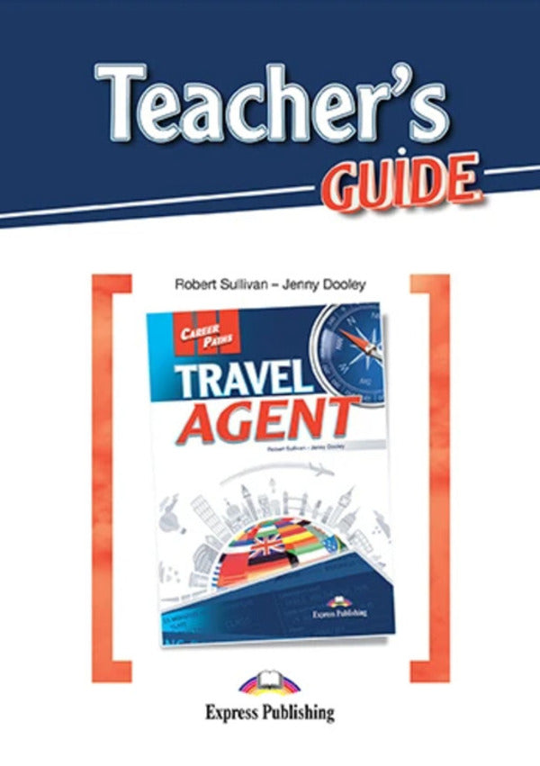 Career Paths. Travel Agent. Teacher's Guide / Career Paths. Travel Agent. Teacher's Guide Роберт Салливан, Дженни Дули 9781471580765-1