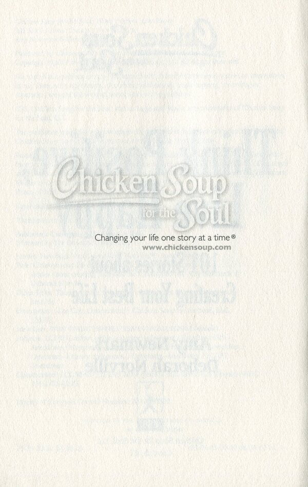 Chicken Soup For The Soul. 101 Stories About Creating Your Best Life. Think Positive, Live Happy Amy Newmark, Deborah Norville / Эми Ньюмарк, Дебора Норвилл 9781611599923-6