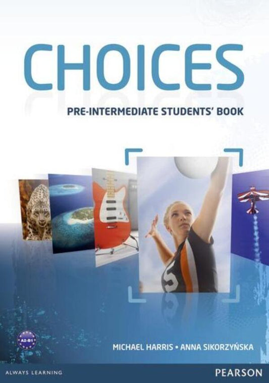 Choices Pre-Intermediate Students' Book / Choices Pre-Intermediate Students' Book Майкл Харрис, Анна Сикоржинская 9781408242049-2