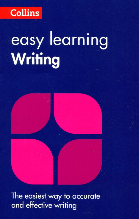 Collins English. Easy Learning: Writing / Collins English. Easy Learning: Writing 978-0-00-810082-7-2