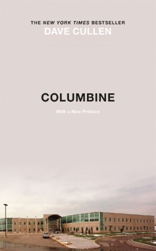 Columbine Dave Cullen / Дейв Каллен 9781787477094-1