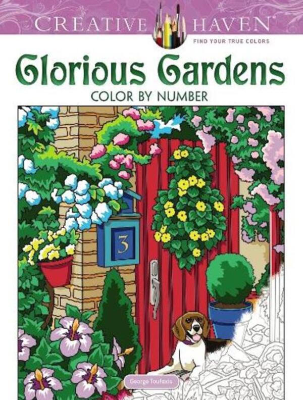 Creative Haven Glorious Gardens Color By Number Coloring Book George Tuskoshis / Джордж Туфексис 9780486836690-1