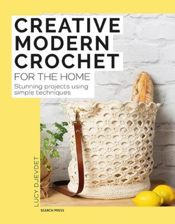 Creative Modern Crochet For The Home: Stunning Projects Using Simple Techniques Lucy Jewed / Люси Джевдет 9781800922204-1