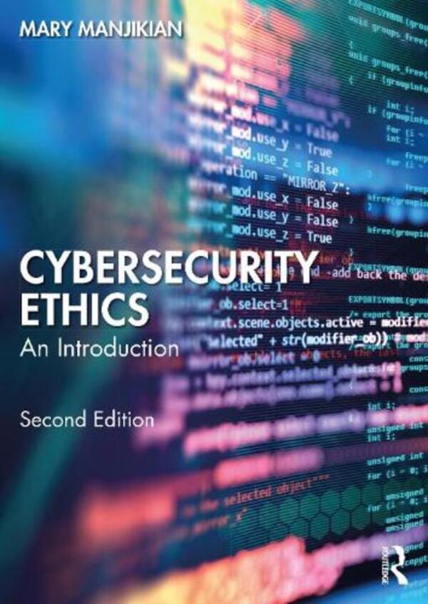 Cybersecurity Ethics: An Introduction Mary Mandzhikyan / Мэри Манджикян 9781032164977-1
