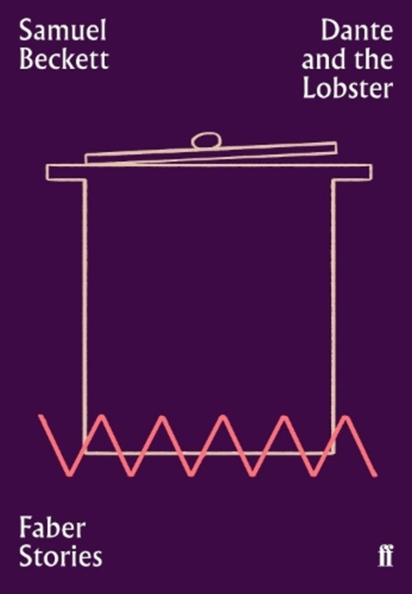 Dante And The Lobster: Faber Stories Samuel Beckett / Сэмюэл Бекетт 9780571351800-1