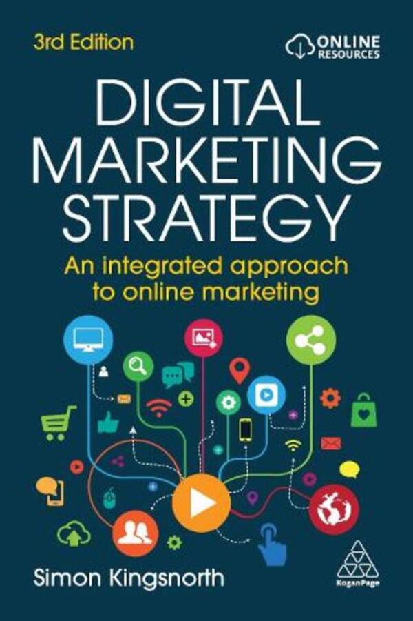 Digital Marketing Strategy: An Integrated Approach To Online Marketing Simon Kingsnorth / Саймон Кингснорт 9781398605978-1