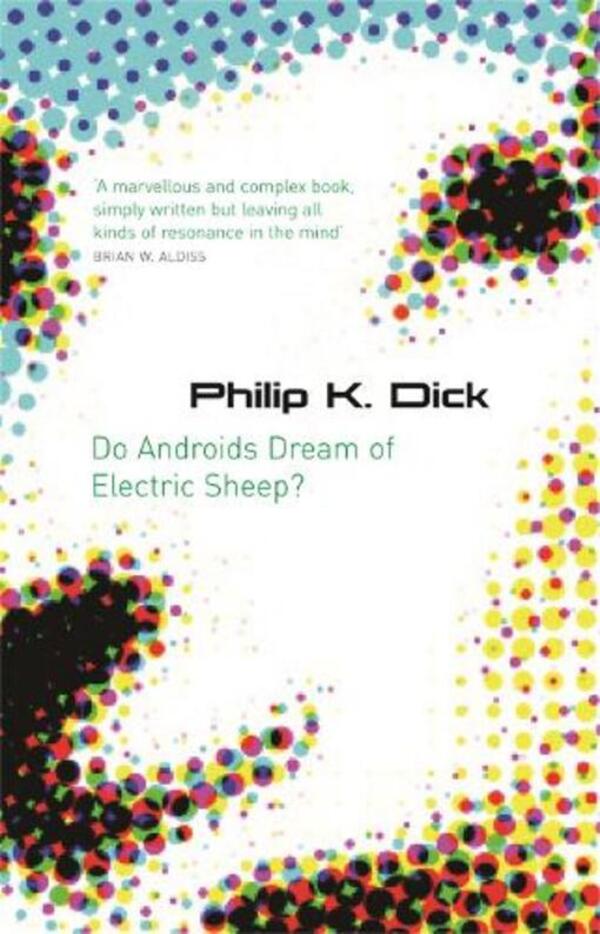 Do Androids Dream Of Electric Sheep?: The Inspiration Behind Blade Runner And Blade Runner 2049 Philip K. Dick / Филип К. Дик 9780575079939-1