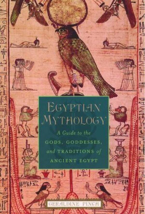 Egyptian Mythology: A Guide To The Gods, Goddesses, And Traditions Of Ancient Egypt Geraldin Pinch / Джеральдин Пинч 9780195170245-1