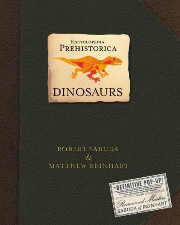 Encyclopedia Prehistorica Dinosaurs: The Definitive Pop-Up Robert Sabuda / Роберт Сабуда 9780744586909-1