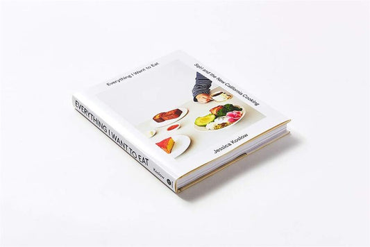 Everything I Want to Eat: Sqirl and the New California Cooking / Everything I Want to Eat: Sqirl and the New California Cooking Джессика Кослоу 9781419722318-2