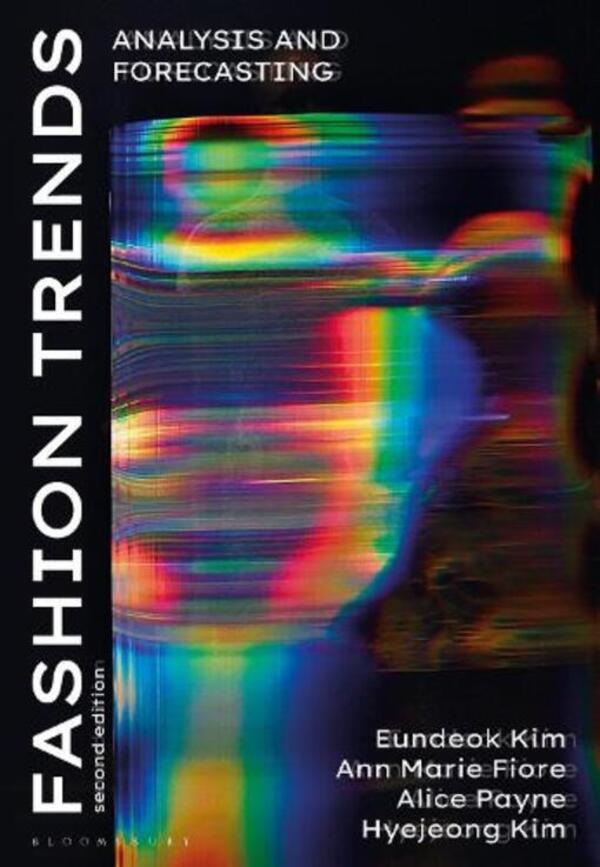 Fashion Trends: Analysis and Forecasting / Fashion Trends: Analysis and Forecasting Алиса Пейн, Энн Мари Фиоре, Ендек Ким, Хьечжон Ким 9781350099012-1