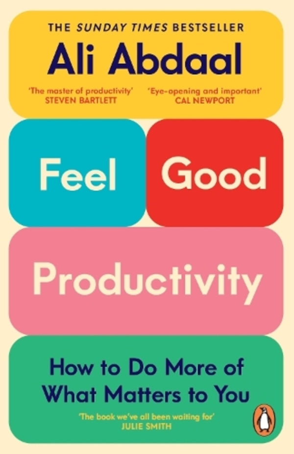 Feel-Good Productivity: How To Do More Of What Matters To You Ali Abdaal / Али Абдаал 9781847943750-1