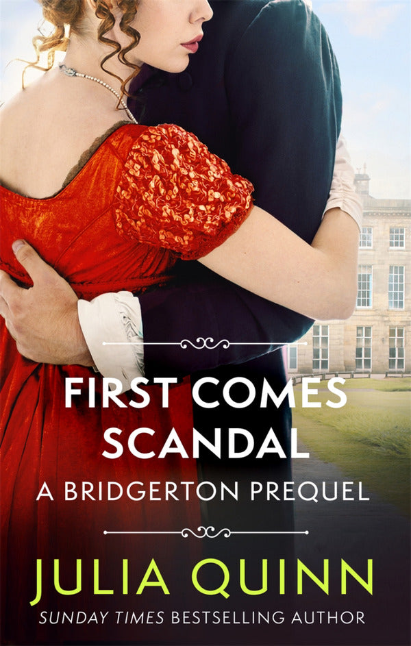 First Comes Scandal: A Bridgerton Prequel / First Comes Scandal: A Bridgerton Prequel Джулия Куин 9780349430164-1
