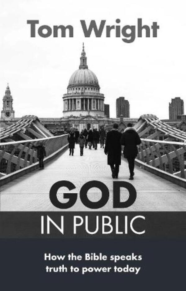 God In Public: How The Bible Speaks Truth To Power Today Tom Wright / Том Райт 9780281074235-1