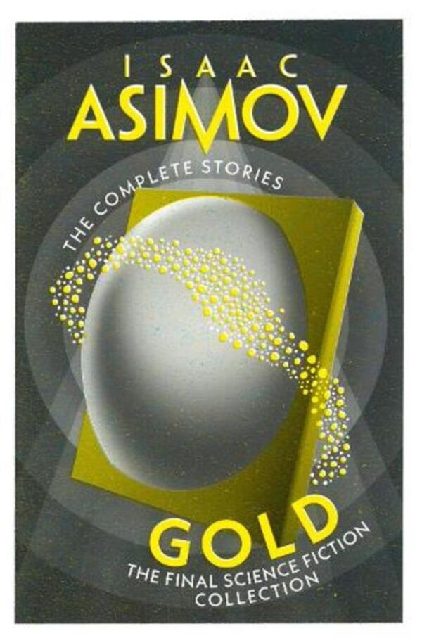 Gold: The Final Science Fiction Collection Isaac Asimov / Айзек Азимов 9780008706616-1