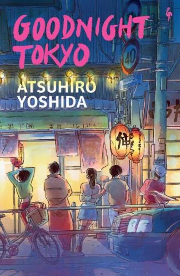 Goodnight Tokyo: The English Language Debut From Bestselling Japanese Author Atsuhiro Yoshida - Ацухиро Йошида 9781787705579-1