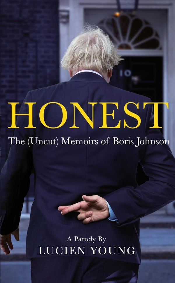 HONEST. The (Uncut) Memoirs of Boris Johnson / HONEST. The (Uncut) Memoirs of Boris Johnson Люсьен Янг 9781529434286-1
