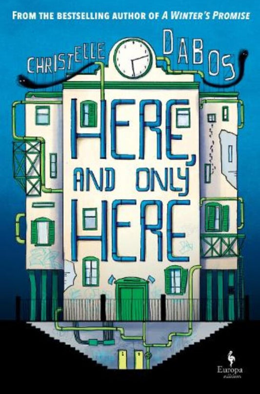 Here, and Only Here / Here, and Only Here Кристель Дабос 9781787704916-2
