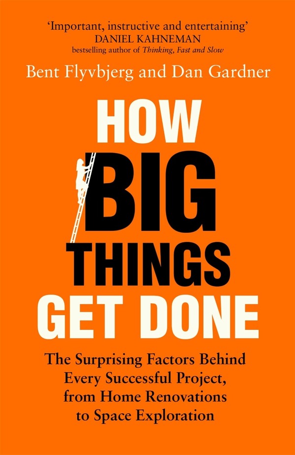 How Big Things Get Done / How Big Things Get Done Дэн Гарднер, Бент Фливбьорг 9781035018932-1