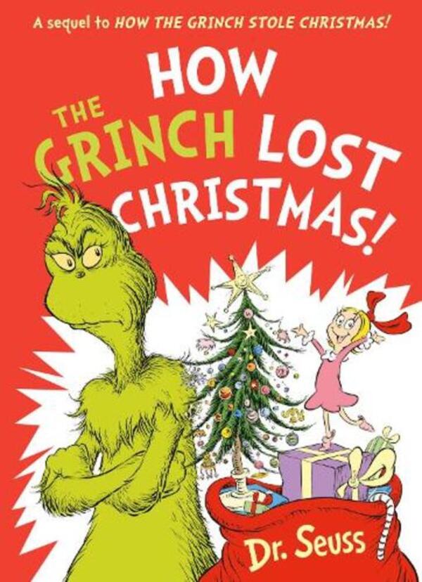 How The Grinch Lost Christmas!: A Sequel To How The Grinch Stole Christmas! Seuss / Сьюз 9780008626020-1