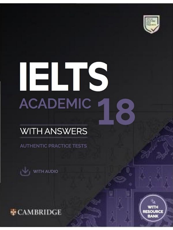 IELTS 18 Academic Student's Book + Answers + Audio + Resource Bank / Author not specified 9781009275187-1
