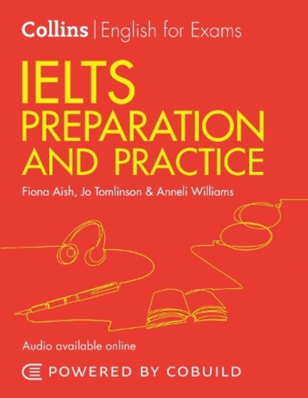 IELTS Preparation And Practice (With Answers And Audio): IELTS 4-5.5 (B1+) Anneli Williams, Fiona Aisch, Joe Tomlinson / Аннели Уильямс, Фиона Эйш, Джо Томлинсон 9780008453213-1