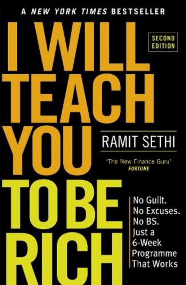 I Will Teach You To Be Rich (2Nd Edition): No Guilt, No Excusses - Just A 6 -Sweek Programme That Works - Now A Major Netflix Series Ramit Sethi / Рамит Сетхи 9781529306583-1