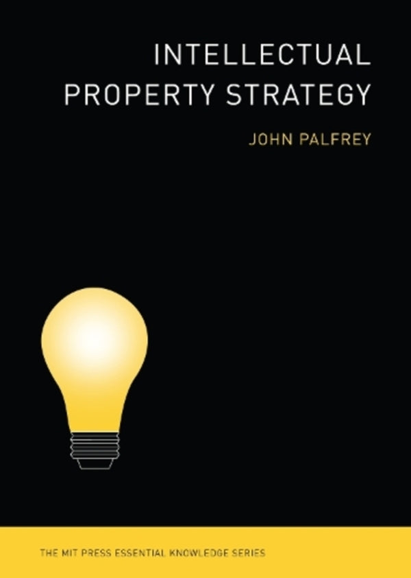 Intellectual Property Strategy / Intellectual Property Strategy Джон Палфри 9780262516792-1