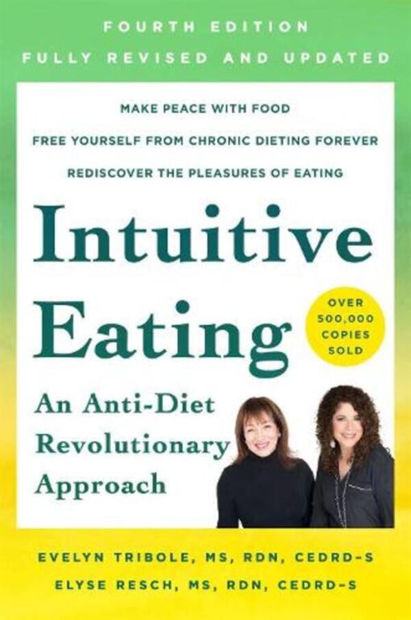 Intuitive Eating, 4th Edition: A Revolutionary Anti-Diet Approach / Intuitive Eating, 4th Edition: A Revolutionary Anti-Diet Approach Элайза Реш, Эвелин Трибол 9781250255198-1