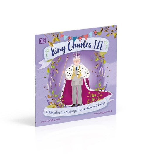 King Charles III: Celebrating His Majesty's Coronation and Reign / King Charles III: Celebrating His Majesty's Coronation and Reign Андреа Миллс 9780241645239-2