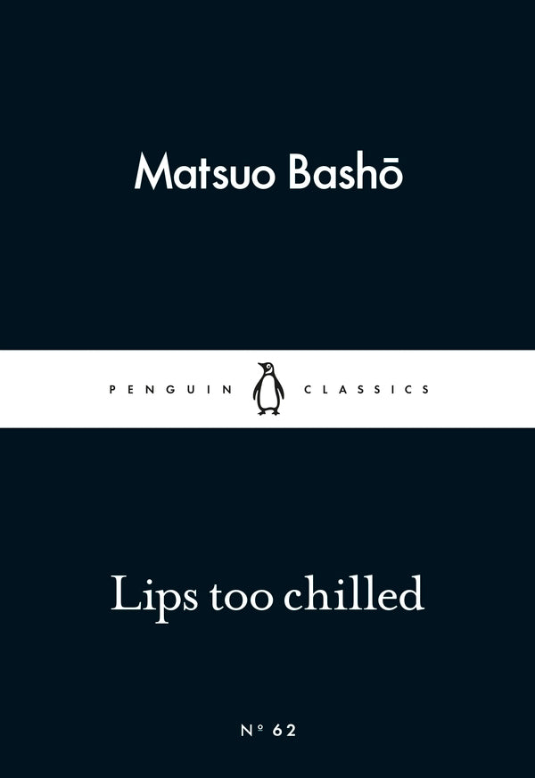 Lips Too Chilled Matsuo Basho / Мацуо Басе 9780141398457-1